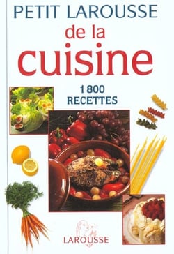 Petit larousse de la cuisine - 1800 recettes (edition 2003)