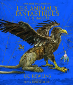 Les animaux fantastiques : vie & habitat