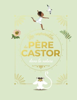 Les merveilles du Père Castor - Dans la nature