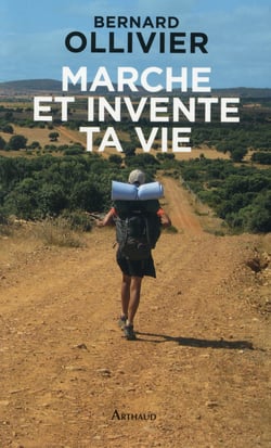 Marche et invente ta vie
