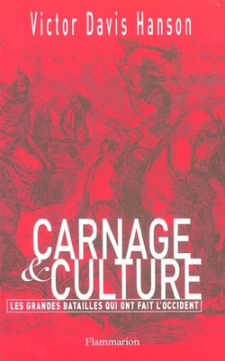 Carnage et culture - les grandes batailles qui ont fait l'Occident