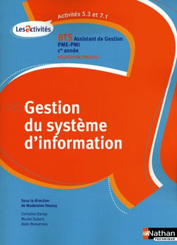 Gestion du système d'information - bts assistant de gestion pme/pmi 1ère année - activité 5.3 et 7.1