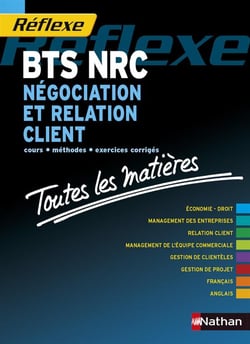Reflexe Ttes Matieres Bts Nrc Negociation Et Relation Client