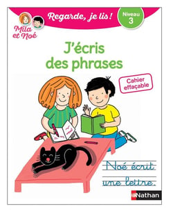 Regarde, je lis ! : cahier effaçable j'écris des phrases : niveau 3 avec Mila et Noé (édition 2020)