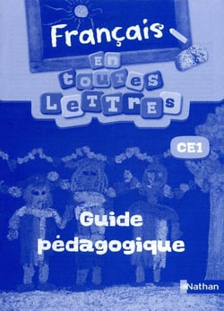 EN TOUTES LETTRES : français - CE1 - guide pédagogique (édition 2012)