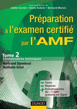 Préparation à l'examen certifié par l'AMF Tome 2 - connaissances techniques