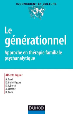 Le générationnel - approche en thérapie familiale psychanalytique
