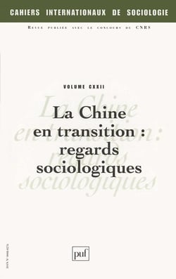 CAHIERS INTERNATIONAUX DE SOCIOLOGIE n.122 : la chine en transition : regards sociologiques