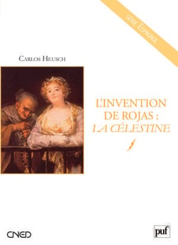 L'invention de Rojas - la Célestine