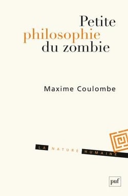 Petite philosophie du zombie ou comment penser par l'horreur