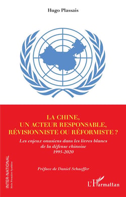 La chine, un acteur responsable, revisionniste ou reformiste ? les enjeux onusiens dans les livres blanc de la défense chinoise 1995-2020