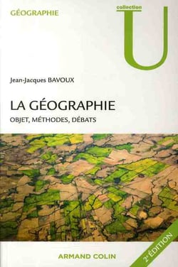 La géographie - objets, méthodes, débats (2e édition)