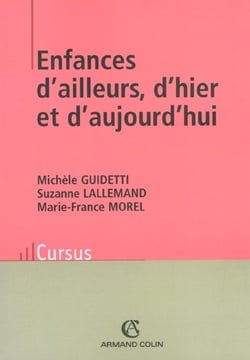 Enfances d'ailleurs, d'hier et d'aujourd'hui - approche comparative