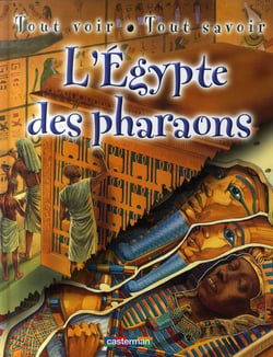 L'egypte des pharaons t4 - tout voir tout savoir
