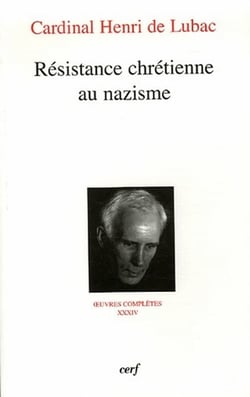 Oeuvres complètes Tome 34 - résistance chrétienne au nazisme