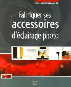 Fabriquer ses accessoires d'eclairage photo