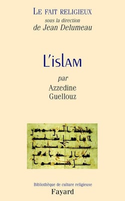 Le Fait religieux, tome 2 : L'Islam