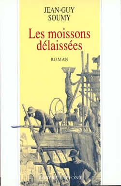 Les moissons delaissees t.1