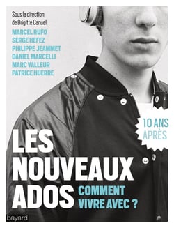 LES NOUVEAUX ADOS : COMMENT VIVRE AVEC ?
