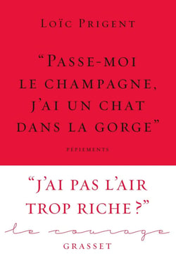 "passe-moi le champagne, j'ai un chat dans la gorge"