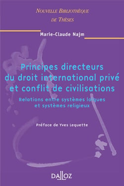 Principes directeurs du droit international privé et conflit de civilisations. Volume 49 - Relations entre systèmes laïques et systè