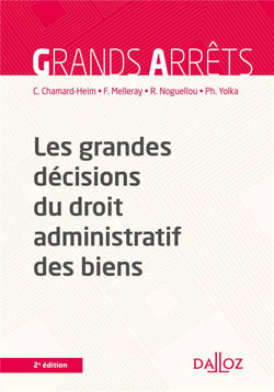 Les Grandes Decisions Du Droit Administratif Des Biens