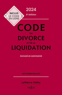 Code du divorce et de la liquidation (édition 2024)
