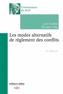 Les modes alternatifs de règlement des conflits (4e édition)