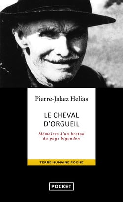 Le Cheval d'Orgueil : Mémoires d'un breton du pays bigouden