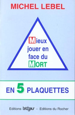 Mieux jouer en face du mort en 5 plaquettes