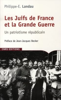 Les juifs de France et la Grande Guerre - un patriotisme républicain
