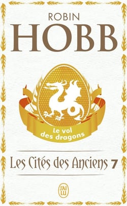 Les Cités des Anciens Tome 7 : Le vol des dragons
