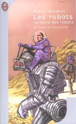 Le cycle des robots Tome 1 : les robots