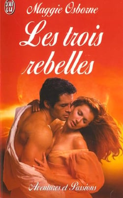 Trois rebelles (les)