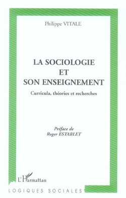 La sociologie et son enseignement - curricula, theories et recherches