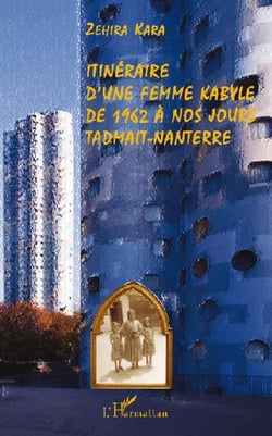 Itinéraire d'une femme kabyle de 1962 à nos jours - tadmait-nanterre