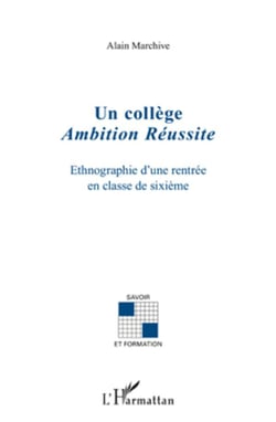 Un collège "ambition réussite" - ethnographie d'une rentrée en classe de sixième