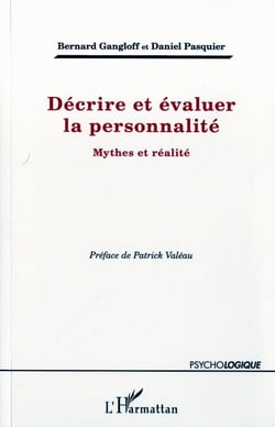 Décrire et évaluer la personnalité - mythes et réalité