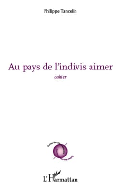 Au pays de l'indivis aimer - cahier