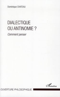 Dialectique ou antinomie ? comment penser