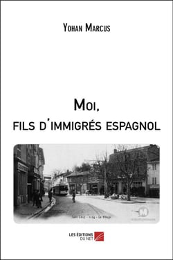 Moi, fils d'immigrés espagnol
