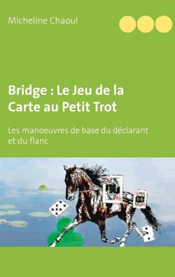 Bridge : le jeu de la carte au petit trot