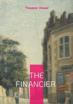 The financier : American realism capitalism Frank Cowperwood