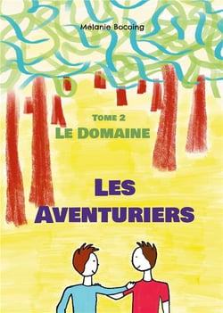 Les Aventuriers : Tome 2 Le Domaine