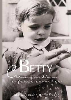 Betty : chronique d'une enfance écorchée