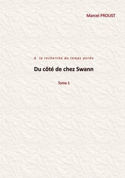 Du côté de chez Swann : Tome1