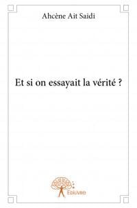 Et si on essayait la vérité ?