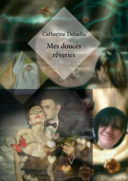 Mes douces rêveries