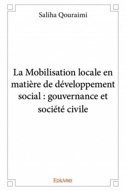 La mobilisation locale en matière de développement social - gouvernance et société civile