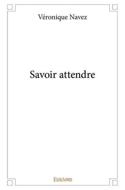 Savoir attendre